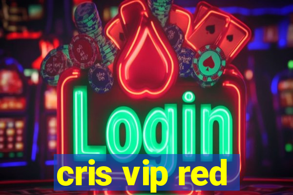 cris vip red